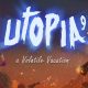 UTOPIA 9 A Volatile Vacation PC Full Español