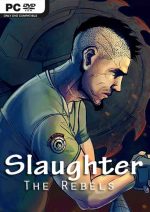 Slaughter 3: The Rebels PC Full Español